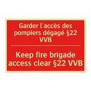 Garder l'accès des pompiers dégagé /.../ - Keep fire brigade access clear /.../