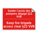 Garder l'accès des pompiers dégagé /.../ - Keep fire brigade access clear /.../