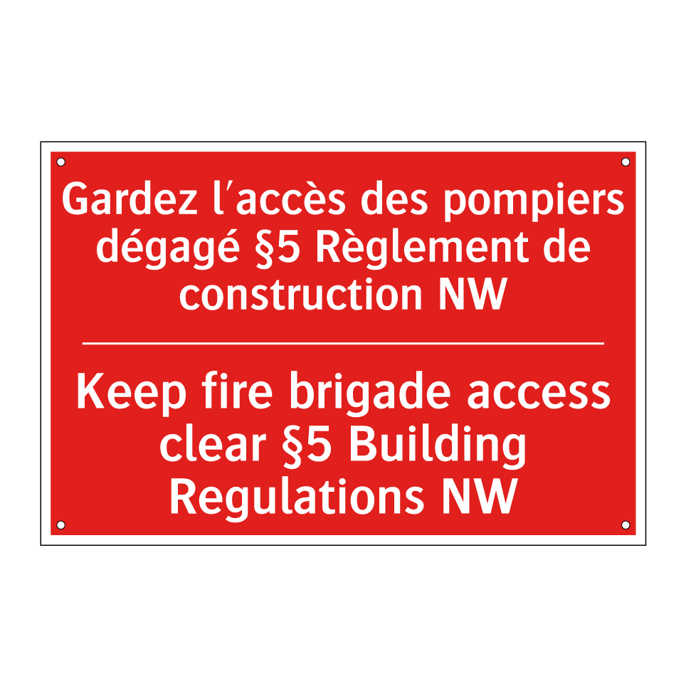 Gardez l'accès des pompiers dégagé /.../ - Keep fire brigade access clear /.../