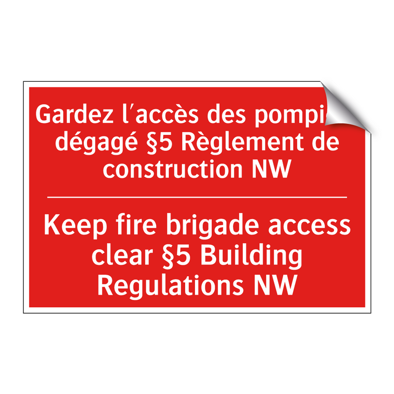 Gardez l'accès des pompiers dégagé /.../ - Keep fire brigade access clear /.../