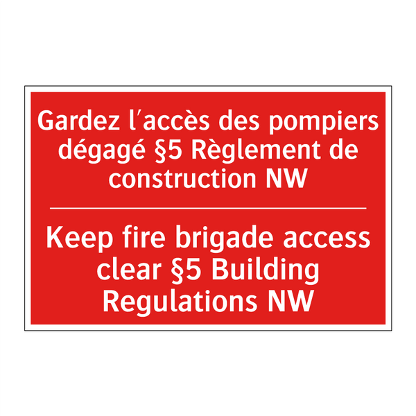 Gardez l'accès des pompiers dégagé /.../ - Keep fire brigade access clear /.../