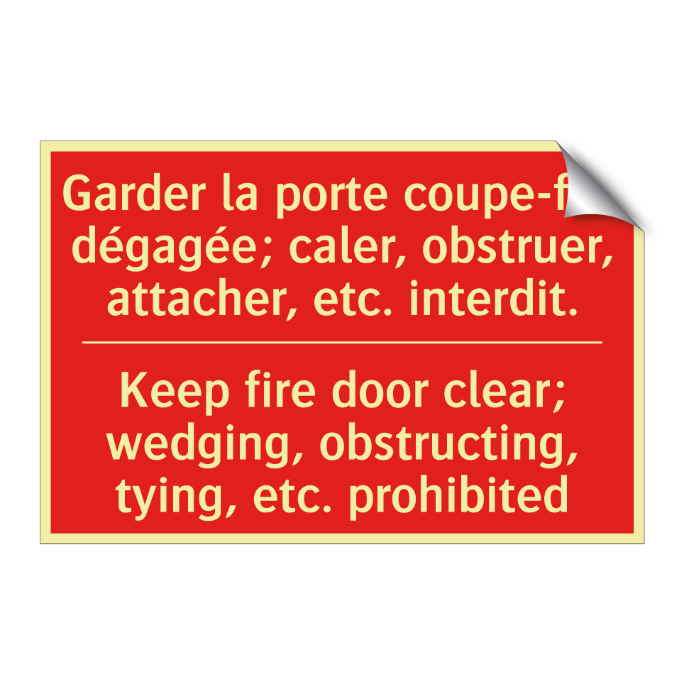 Garder la porte coupe-feu dégagée; /.../ - Keep fire door clear; wedging, /.../