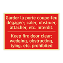 Garder la porte coupe-feu dégagée; /.../ - Keep fire door clear; wedging, /.../