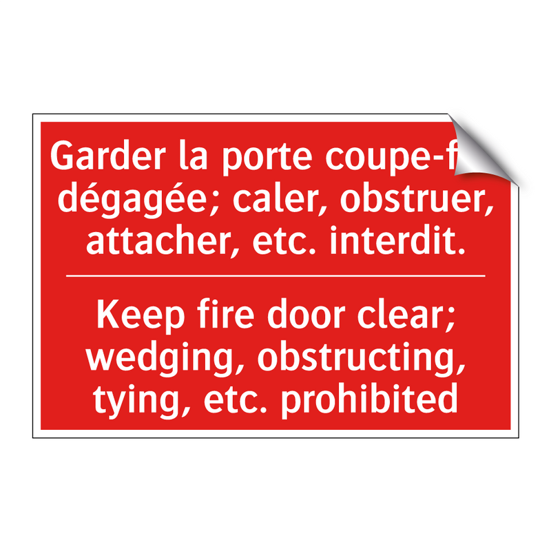 Garder la porte coupe-feu dégagée; /.../ - Keep fire door clear; wedging, /.../