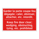 Garder la porte coupe-feu dégagée; /.../ - Keep fire door clear; wedging, /.../