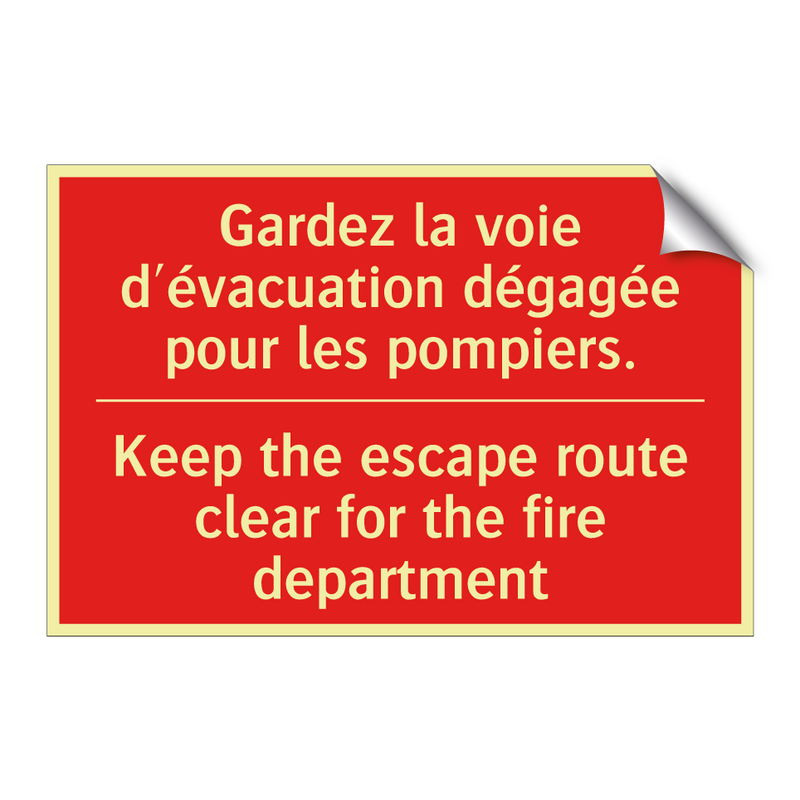 Gardez la voie d'évacuation dégagée /.../ - Keep the escape route clear for /.../