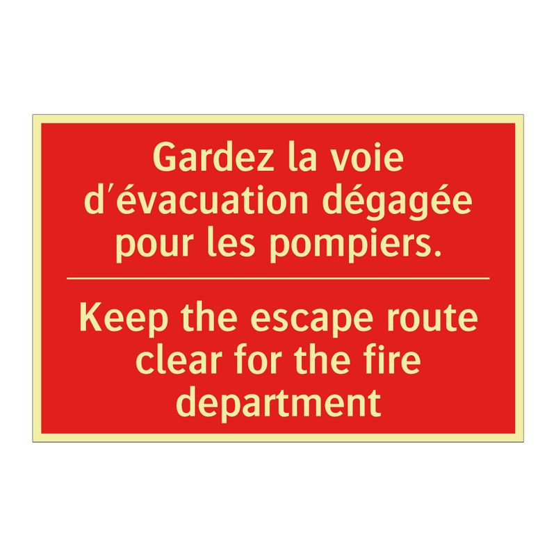 Gardez la voie d'évacuation dégagée /.../ - Keep the escape route clear for /.../