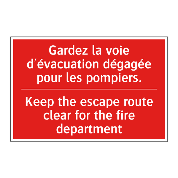 Gardez la voie d'évacuation dégagée /.../ - Keep the escape route clear for /.../