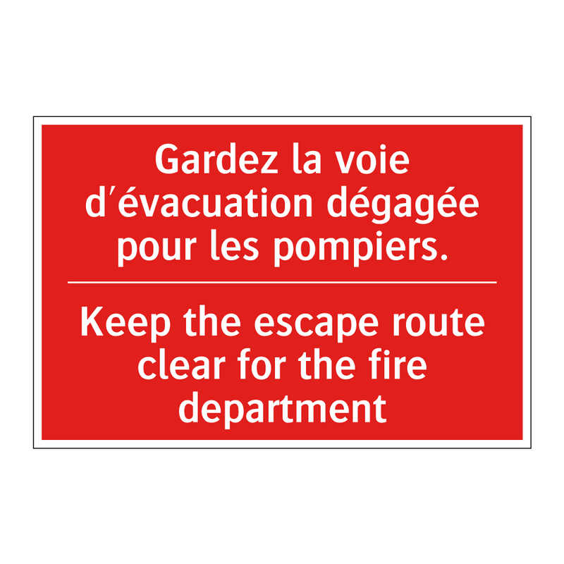 Gardez la voie d'évacuation dégagée /.../ - Keep the escape route clear for /.../