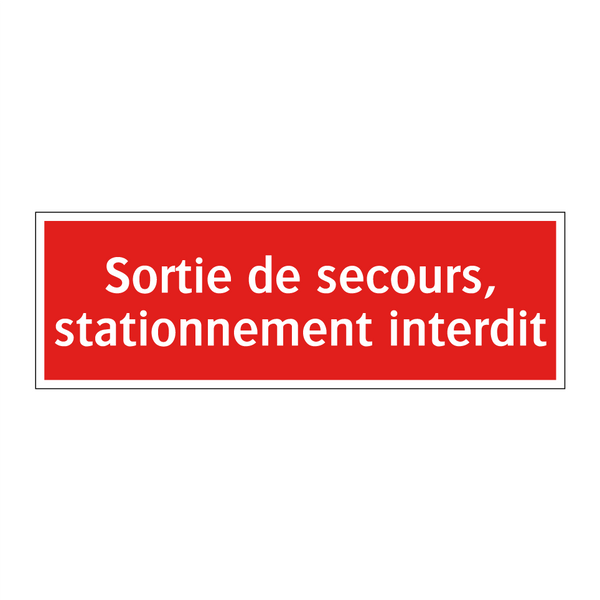 Sortie de secours, stationnement interdit