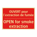OUVERT pour l'extraction de fumée /.../ - OPEN for smoke extraction