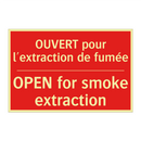 OUVERT pour l'extraction de fumée /.../ - OPEN for smoke extraction