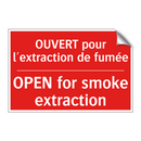 OUVERT pour l'extraction de fumée /.../ - OPEN for smoke extraction