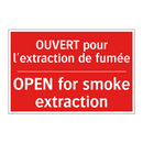 OUVERT pour l'extraction de fumée /.../ - OPEN for smoke extraction