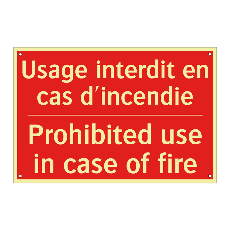Usage interdit en cas d'incendie /.../ - Prohibited use in case of fire