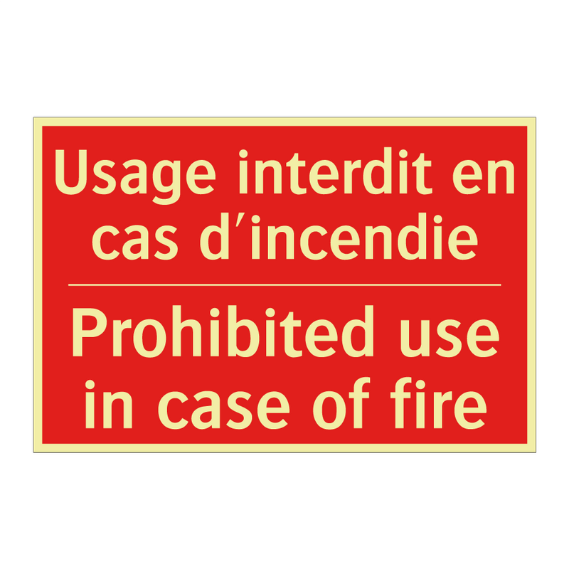 Usage interdit en cas d'incendie /.../ - Prohibited use in case of fire