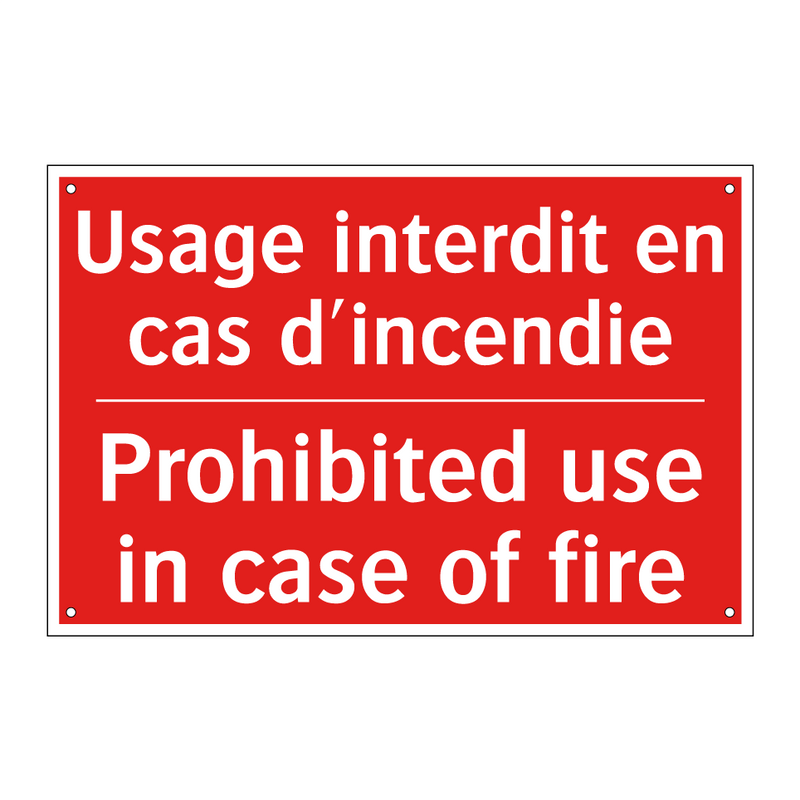 Usage interdit en cas d'incendie /.../ - Prohibited use in case of fire