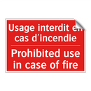 Usage interdit en cas d'incendie /.../ - Prohibited use in case of fire