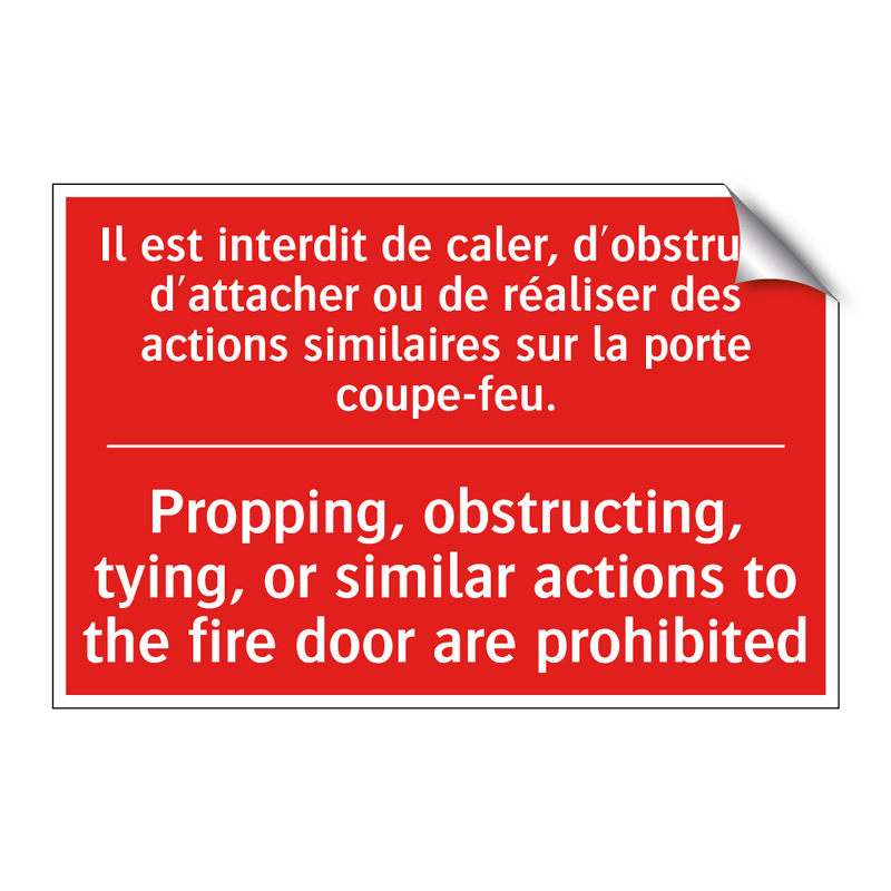 Il est interdit de caler, d'obstruer, /.../ - Propping, obstructing, tying, /.../
