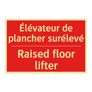 Élévateur de plancher surélevé - Raised floor lifter
