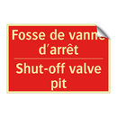 Fosse de vanne d'arrêt - Shut-off valve pit