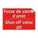Fosse de vanne d'arrêt - Shut-off valve pit