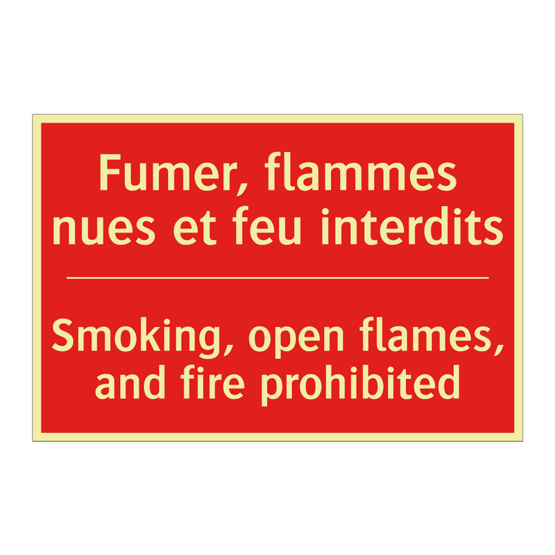Fumer, flammes nues et feu interdits /.../ - Smoking, open flames, and fire /.../