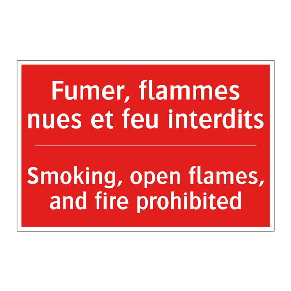 Fumer, flammes nues et feu interdits /.../ - Smoking, open flames, and fire /.../