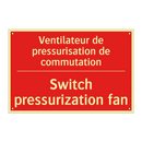 Ventilateur de pressurisation /.../ - Switch pressurization fan