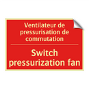 Ventilateur de pressurisation /.../ - Switch pressurization fan