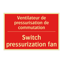 Ventilateur de pressurisation /.../ - Switch pressurization fan