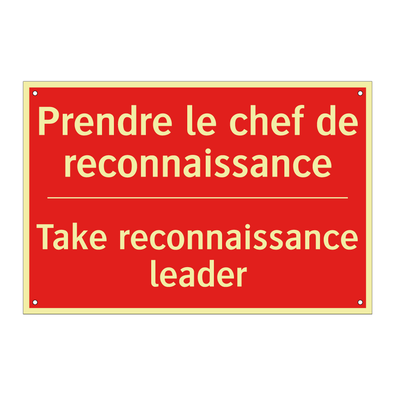 Prendre le chef de reconnaissance /.../ - Take reconnaissance leader