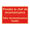 Prendre le chef de reconnaissance /.../ - Take reconnaissance leader