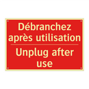 Débranchez après utilisation - Unplug after use