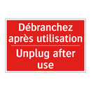 Débranchez après utilisation - Unplug after use