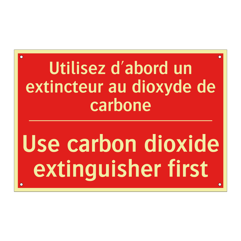 Utilisez d'abord un extincteur /.../ - Use carbon dioxide extinguisher /.../