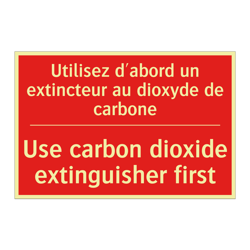 Utilisez d'abord un extincteur /.../ - Use carbon dioxide extinguisher /.../