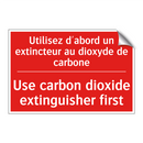 Utilisez d'abord un extincteur /.../ - Use carbon dioxide extinguisher /.../