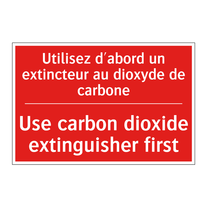 Utilisez d'abord un extincteur /.../ - Use carbon dioxide extinguisher /.../