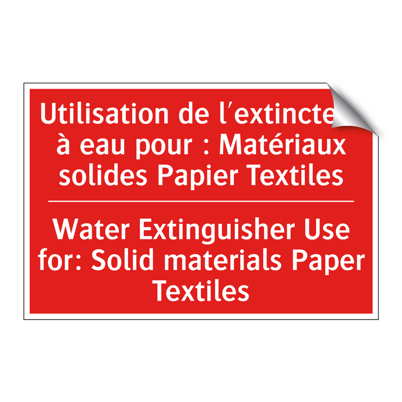 Utilisation de l'extincteur à /.../ - Water Extinguisher Use for: Solid /.../