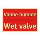 Vanne humide - Wet valve