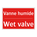 Vanne humide - Wet valve