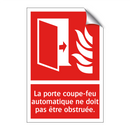 La porte coupe-feu automatique ne doit pas être obstruée.