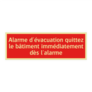 Alarme d'évacuation quittez le bâtiment immédiatement dès l'alarme