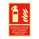 Utilisation de l'extincteur au dioxyde de carbone pour : Installations électriques Liquides inflammables