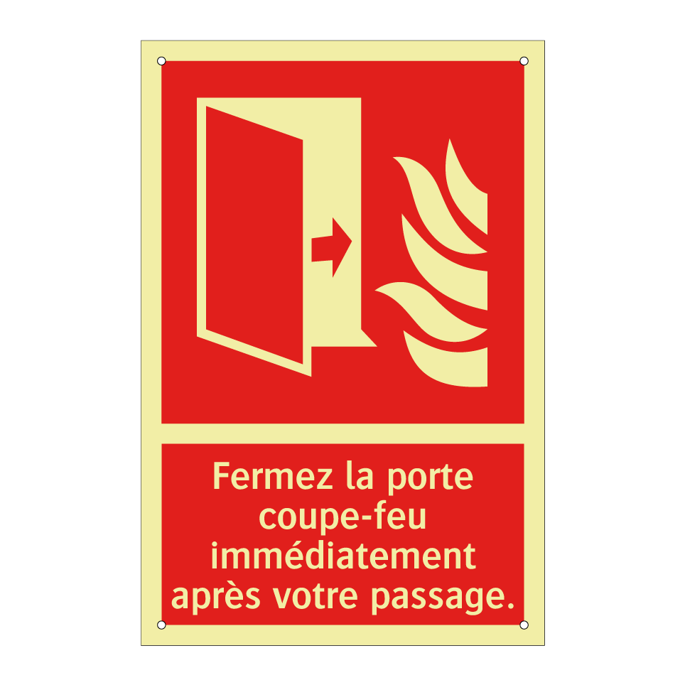 Fermez la porte coupe-feu immédiatement après votre passage.