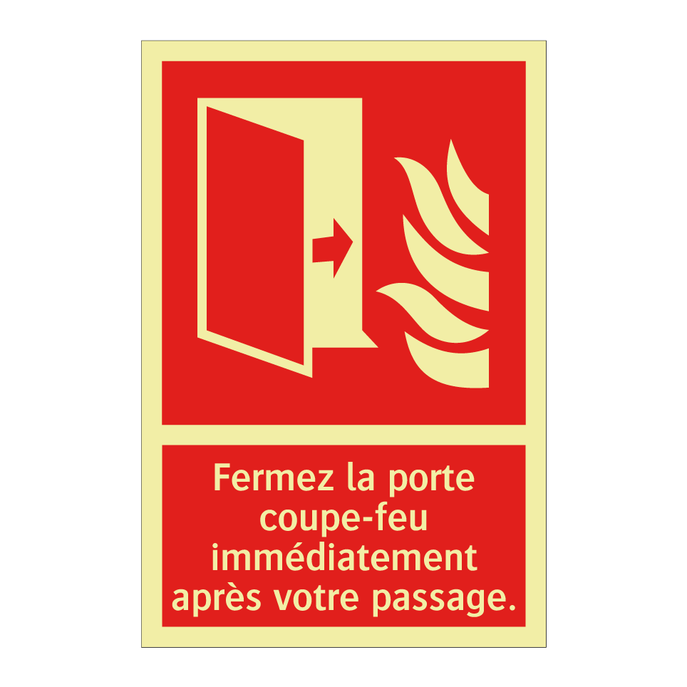 Fermez la porte coupe-feu immédiatement après votre passage.