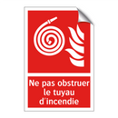 Ne pas obstruer le tuyau d'incendie