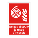Ne pas obstruer le tuyau d'incendie