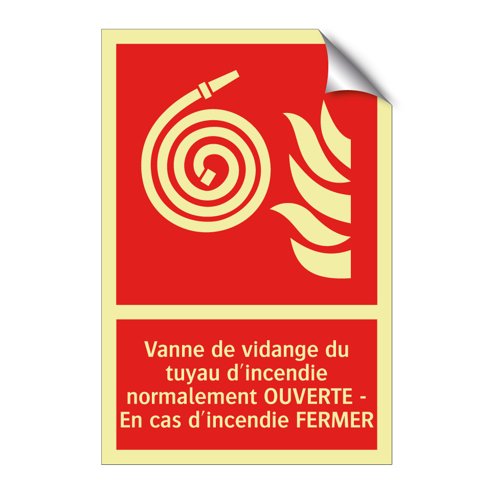 Vanne de vidange du tuyau d'incendie normalement OUVERTE - En cas d'incendie FERMER